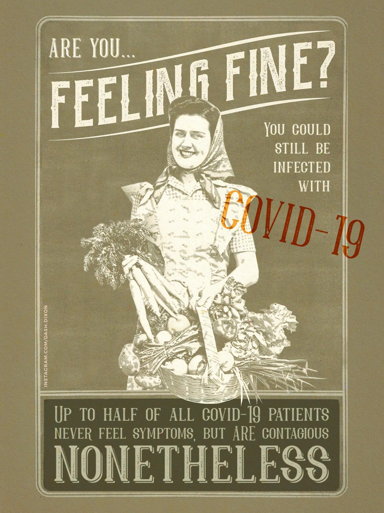 covid-19 propaganda poster showing a smiling woman with a basket of vegetables with the text "feeling fine? you could still be infected with covid-19"