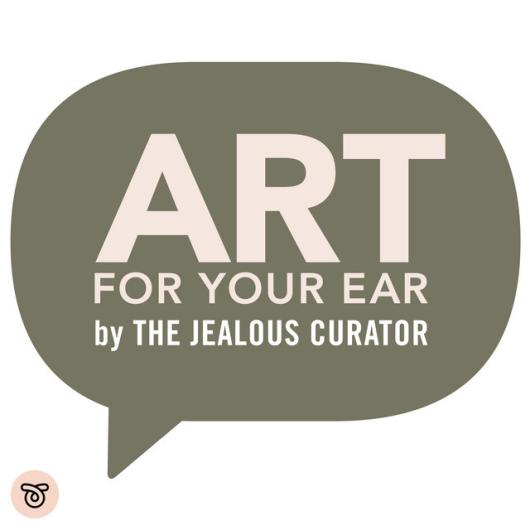 podcast art by the Jealous Curator who hosts Art For Your Ear
